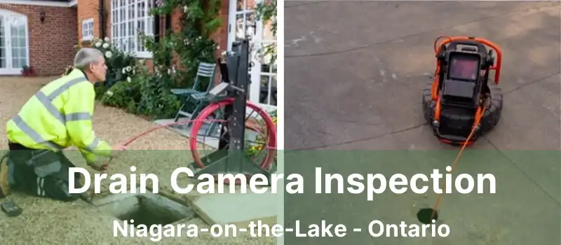  Drain Camera Inspection Niagara-on-the-Lake - Ontario