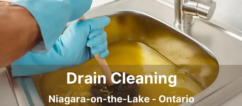 Drain Cleaning Niagara-on-the-Lake - Ontario